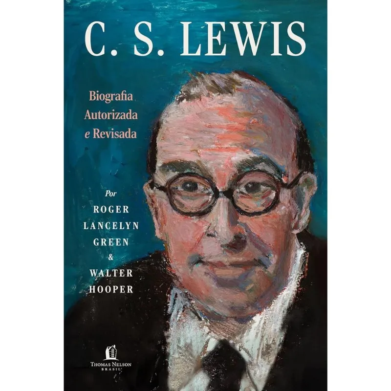 C S Lewis - Biografia Autorizada E Revisada