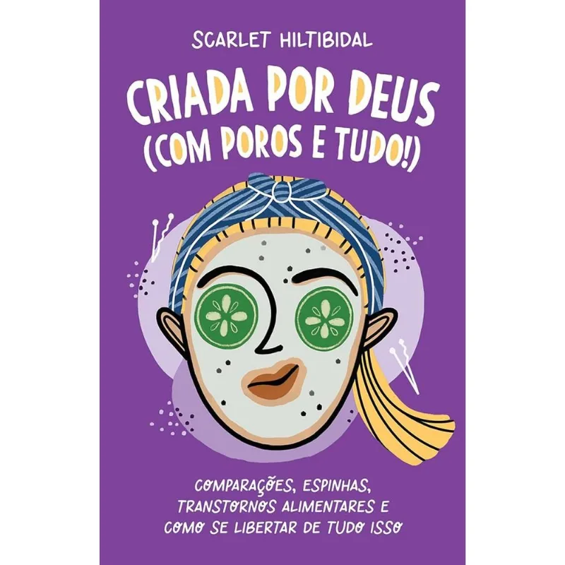 Criada Por Deus (Com Poros E Tudo!) - Thomas Nelson Brasil - Livros