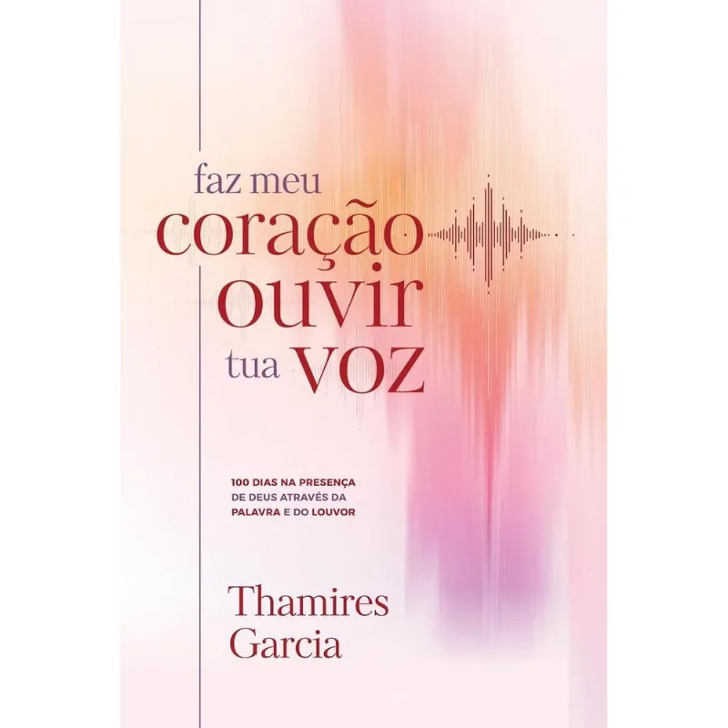 Faz Meu Coração Ouvir Tua Voz
