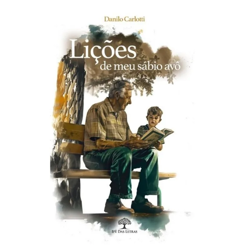 LIÇÕES DE MEU SÁBIO AVÔ