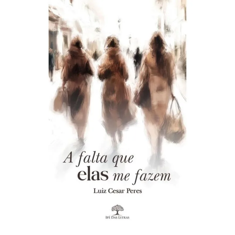 A FALTA QUE ELAS ME FAZEM