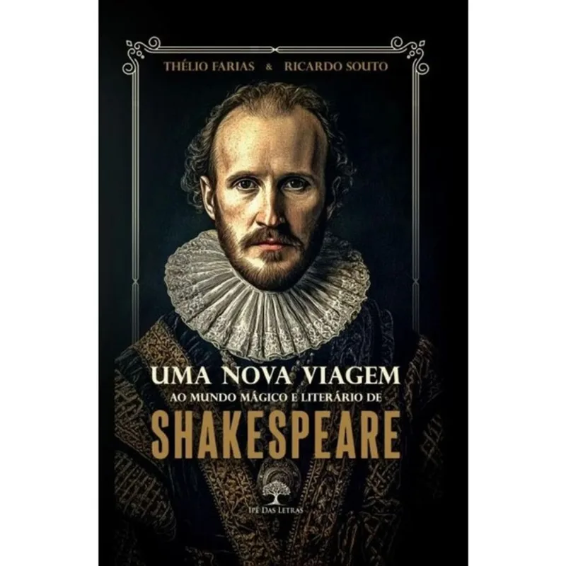 UMA NOVA VIAGEM AO MUNDO MÁGICO E LITERÁRIO DE SHAKESPEARE