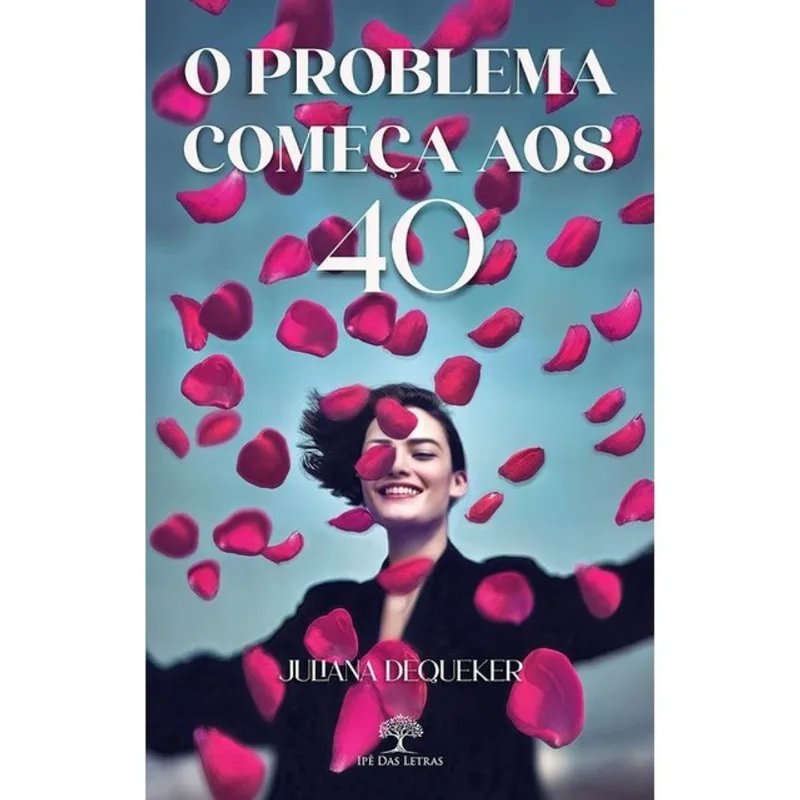O PROBLEMA COMEÇA AOS 40