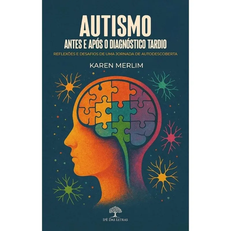 AUTISMO- ANTES E APÓS O DIAGNÓSTICO TARDIO