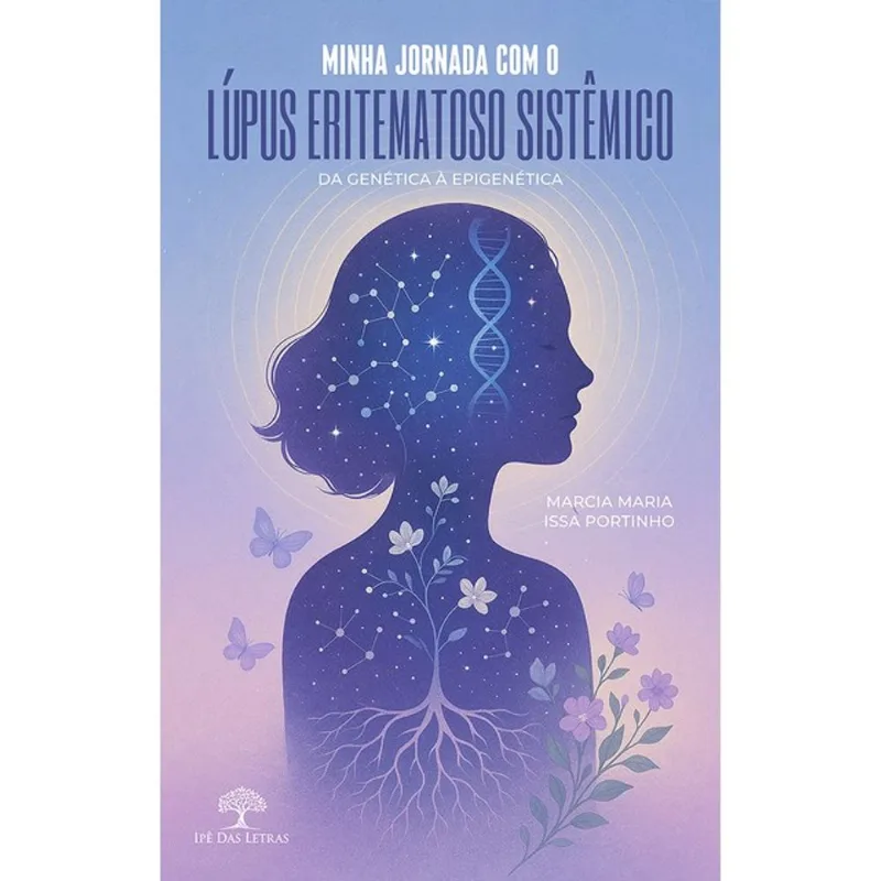 MINHA JORNADA COM O LÚPUS ERITEMATOSO SISTÊMICO