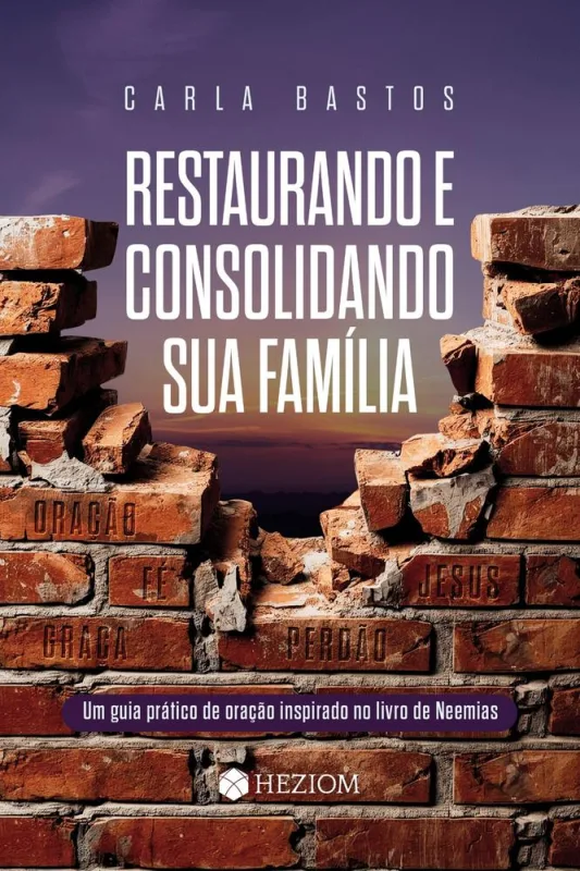 Restaurando E Consolidando Sua Família - LC - Livros