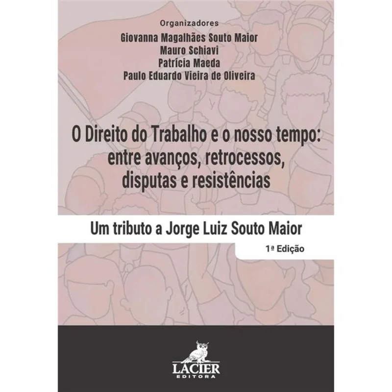O DIREITO DO TRABALHO E O NOSSO TEMPO