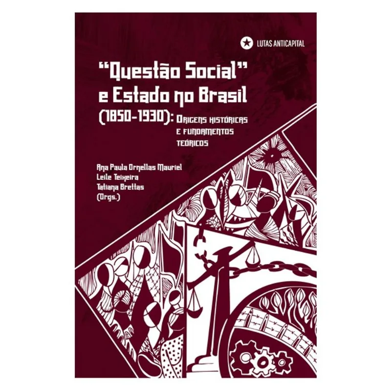 “QUESTÃO SOCIAL” E ESTADO NO BRASIL (1850-1930)
