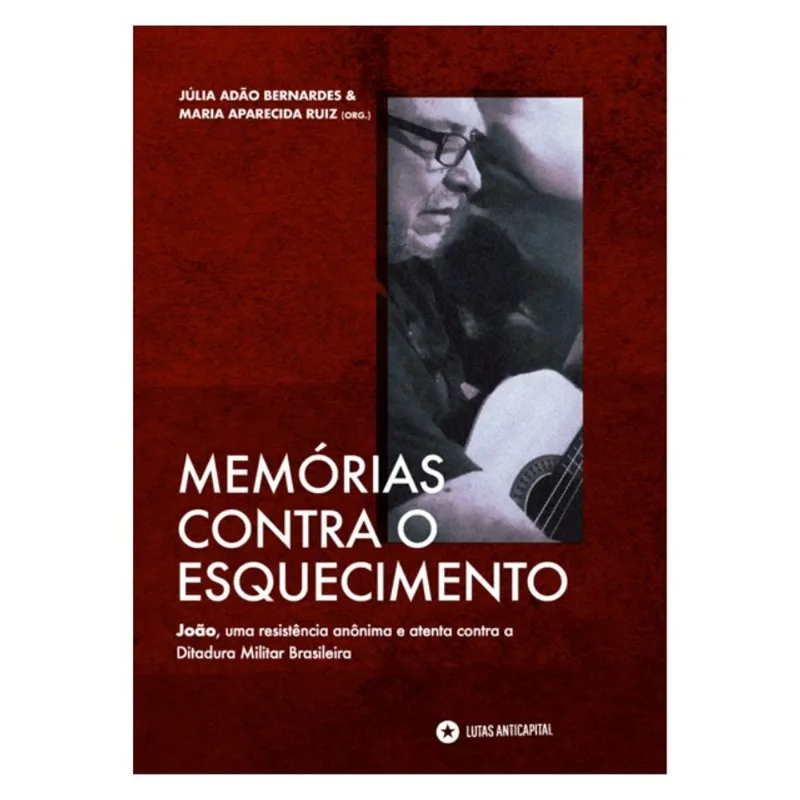 MEMÓRIAS CONTRA O ESQUECIMENTO