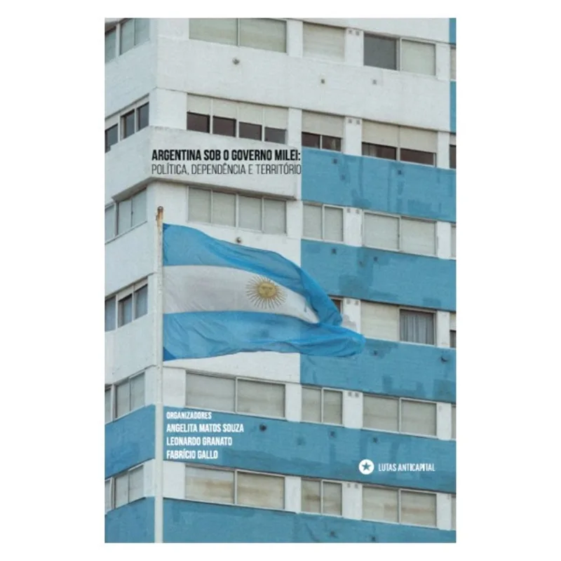 ARGENTINA SOB O GOVERNO MILEI