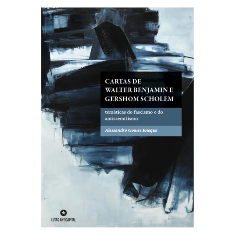 CARTAS DE WALTER BENJAMIN E GERSHOM SCHOLEM