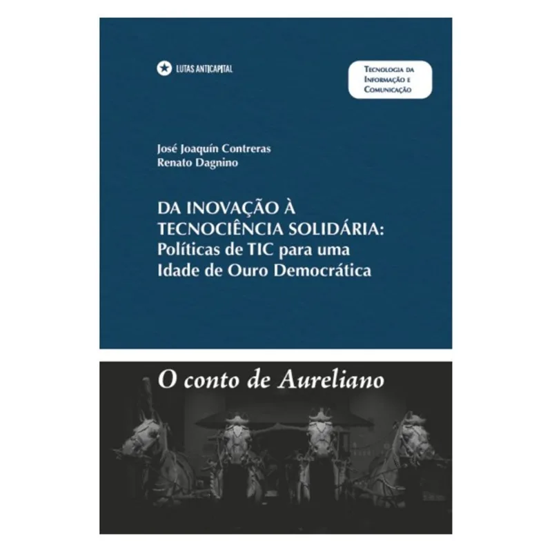 DA INOVAÇÃO À TECNOCIÊNCIA SOLIDÁRIA