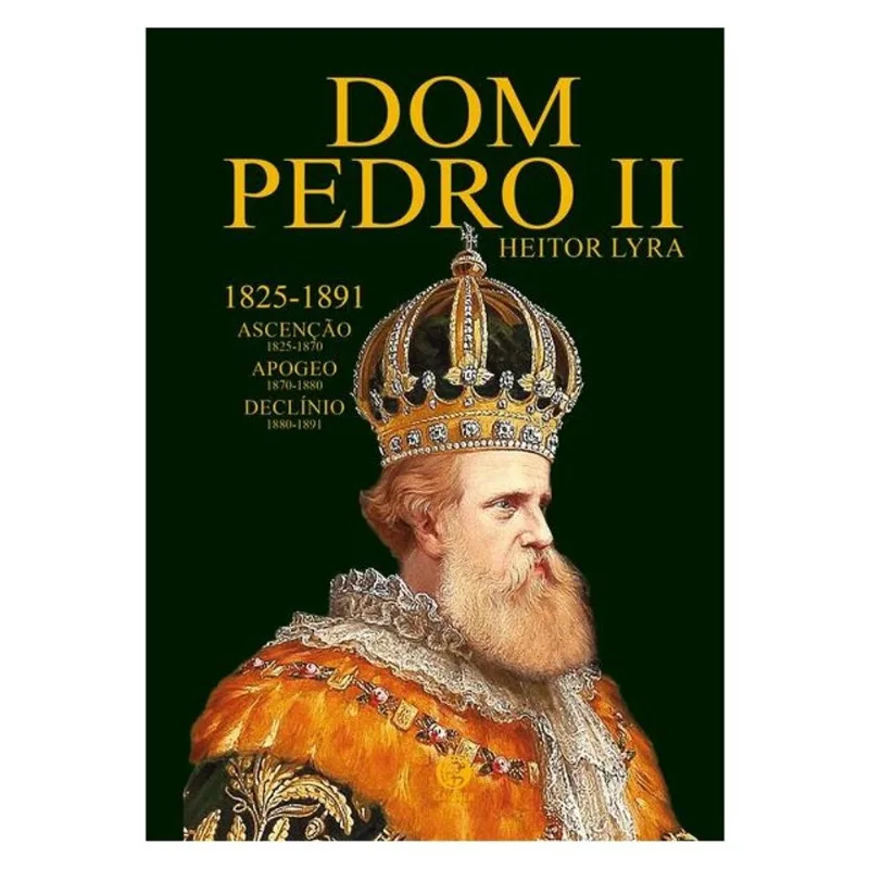 DOM PEDRO II - HEITOR LYRA | EDIÇÃO DE LUXO ALMOFADADA