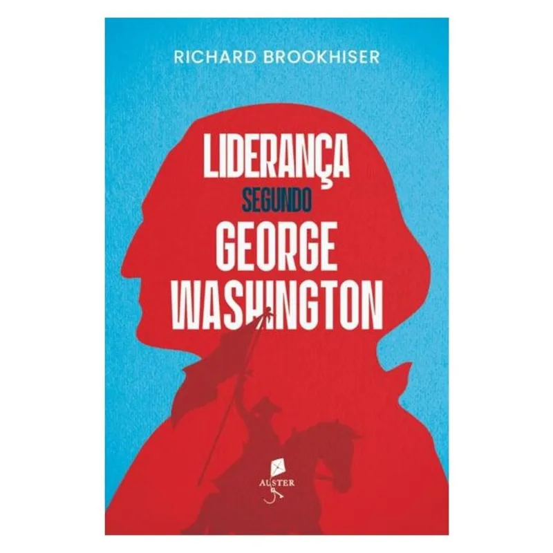 LIDERANÇA SEGUNDO GEORGE WASHINGTON