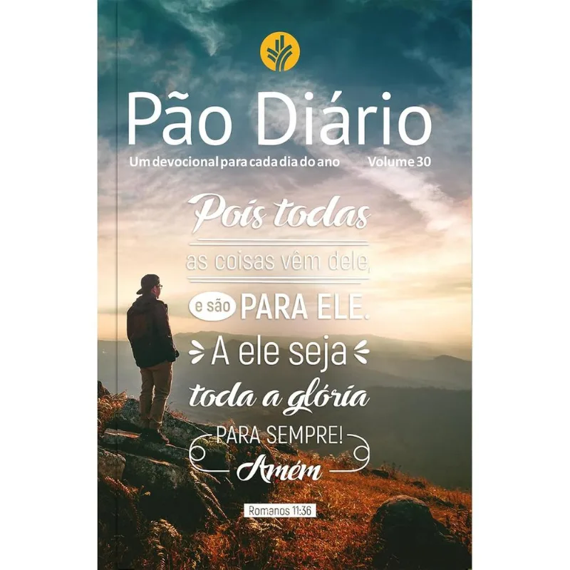 Pão Diário 30 - Pois Todas As Coisas Vem Dele