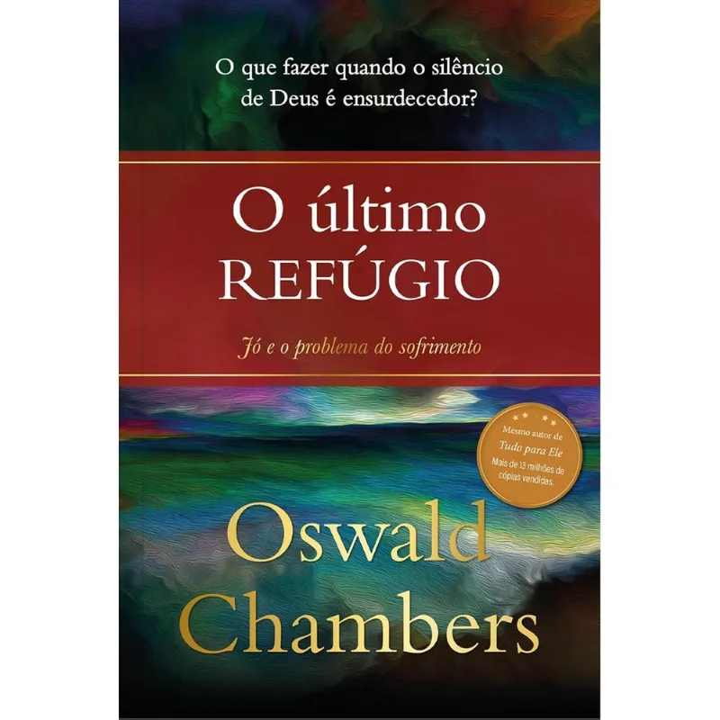 O Último Refúgio: Jó E O Problema Do Sofrimento