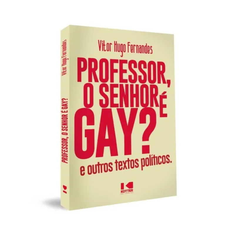 PROFESSOR, O SENHOR É GAY?