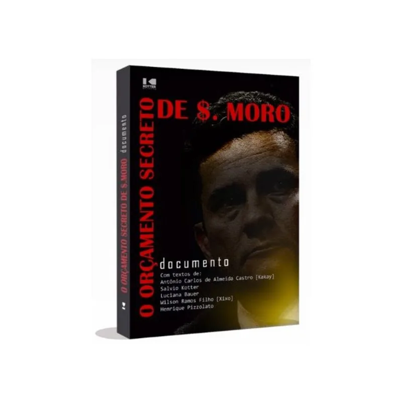 O ORÇAMENTO SECRETO DE $. MORO