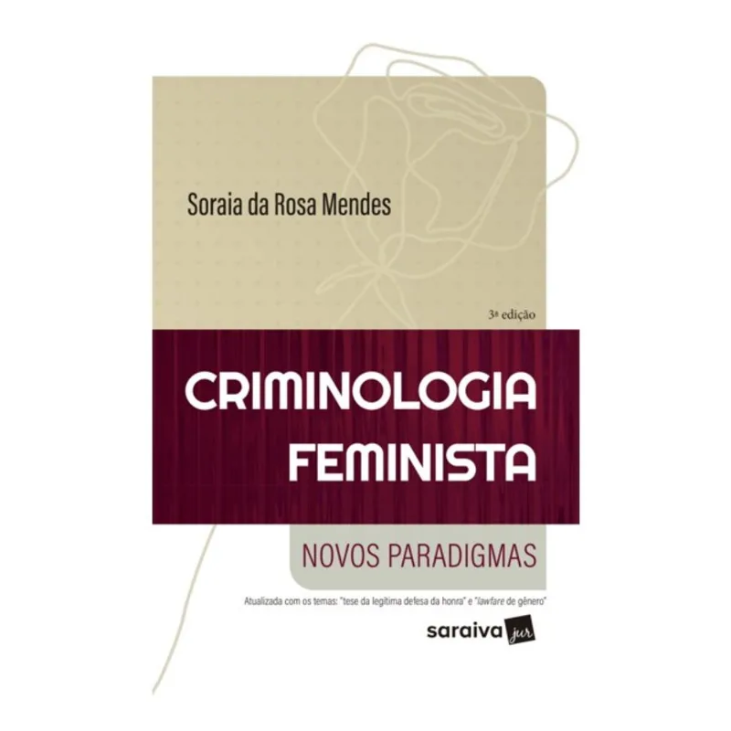 CRIMINOLOGIA FEMINISTA - NOVOS PARADIGMAS - SÉRIE IDP - 3ª EDIÇÃO 2024
