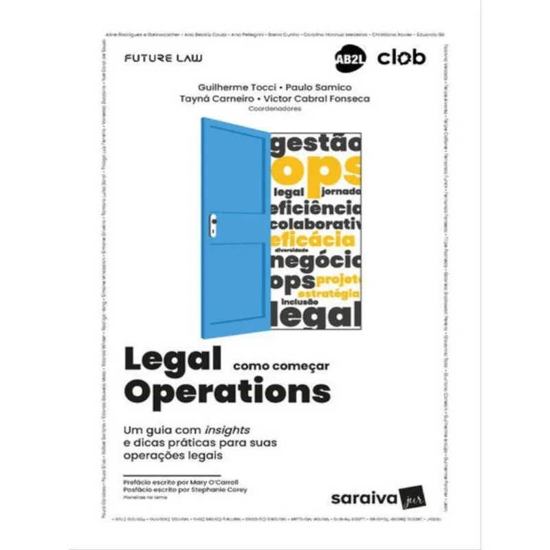 LEGAL OPERATIONS -COMO COMEÇAR -UM GUIA COM INSIGHTS E DICAS PRÁTICAS -1ª EDIÇÃO 2023