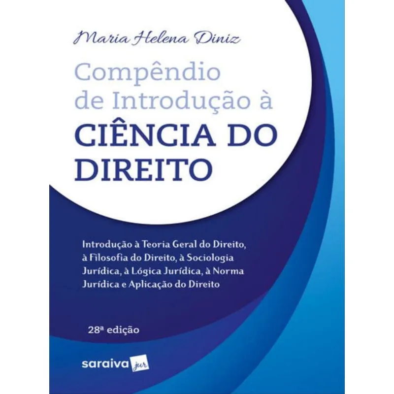 COMPÊNDIO DE INTRODUÇÃO À CIÊNCIA DO DIREITO - 28ª EDIÇÃO 2023