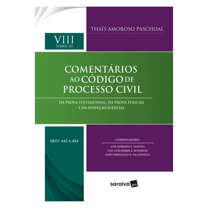 COL.COMENTÁRIOS AO CÓDIGO DE PROCESSO CIVIL-VOL VIII-TOMO III (ART.442 A 484) - 1ª EDIÇÃO 2024