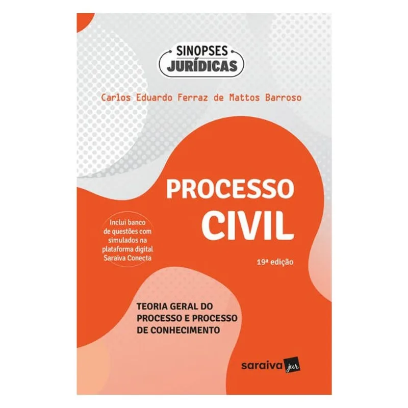PROCESSO CIVIL-TEORIA GERAL DO PROCESSO E PROCESSO DE CONHECIMENTO -19ª EDIÇÃO 2024