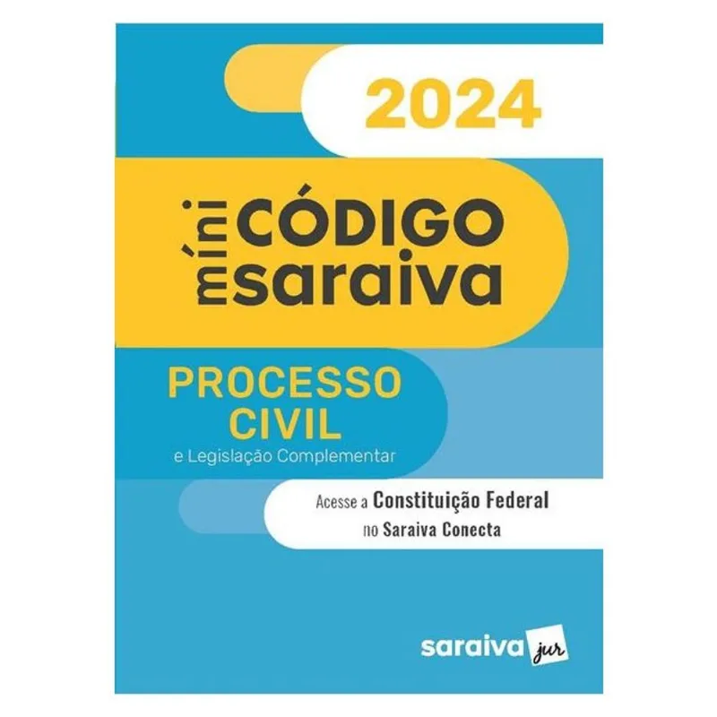MÍNI CÓDIGO DE PROCESSO CIVIL E LEGISLAÇÃO COMPLEMENTAR - 28ª EDIÇÃO 2024