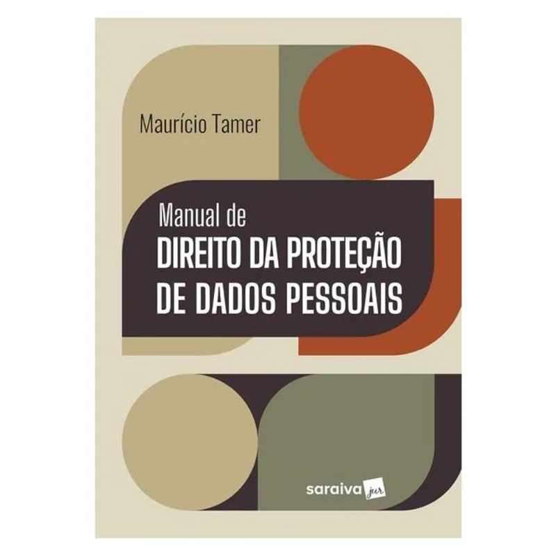 MANUAL DE DIREITO DA PROTEÇÃO DE DADOS PESSOAIS - 1ª EDIÇÃO 2025