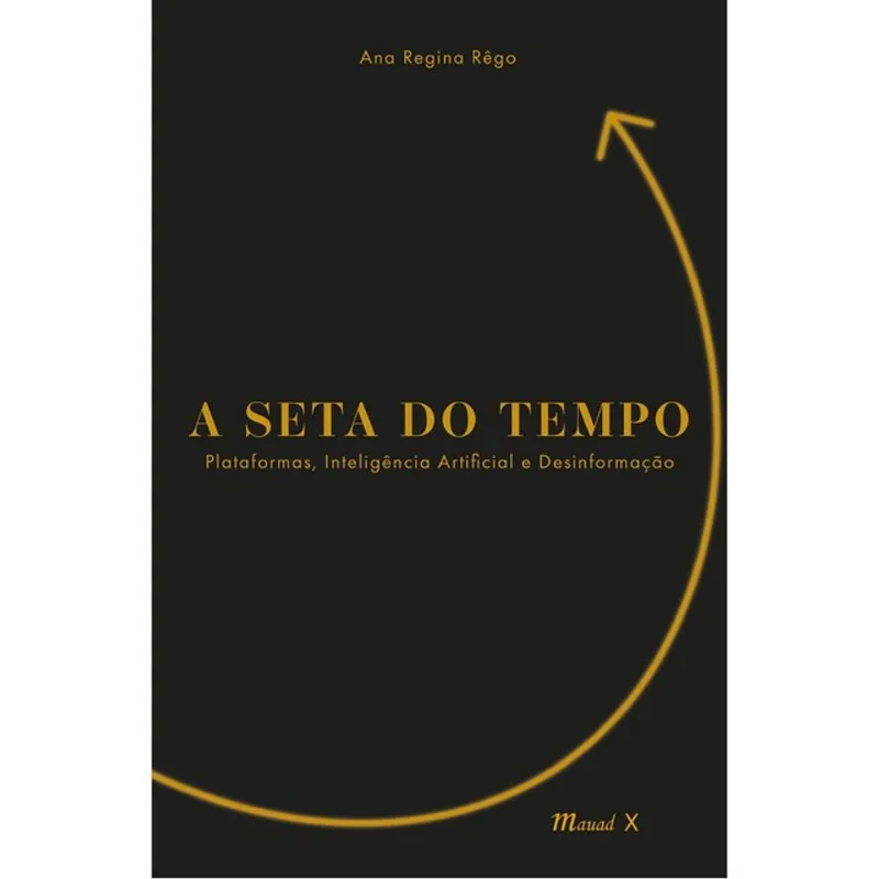 A SETA DO TEMPO: PLATAFORMAS, INTELIGÊNCIA ARTIFICIAL E DESINFORMAÇÃO