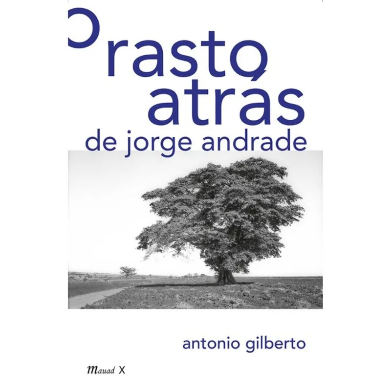 O RASTO ATRÁS DE JORGE ANDRADE: UM ESTUDO SOBRE A PEÇA AUTOBIOGRÁFICA E A PRIMEIRA ENCENAÇÃO