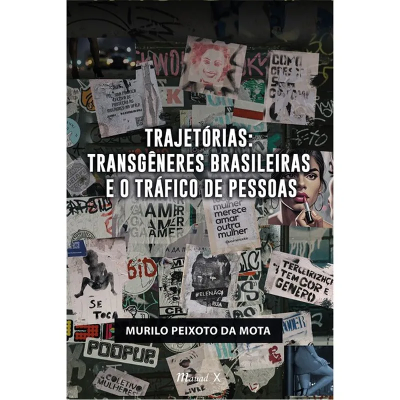TRAJETÓRIAS: TRANSGÊNERES BRASILEIRAS E O TRÁFICO DE PESSOAS