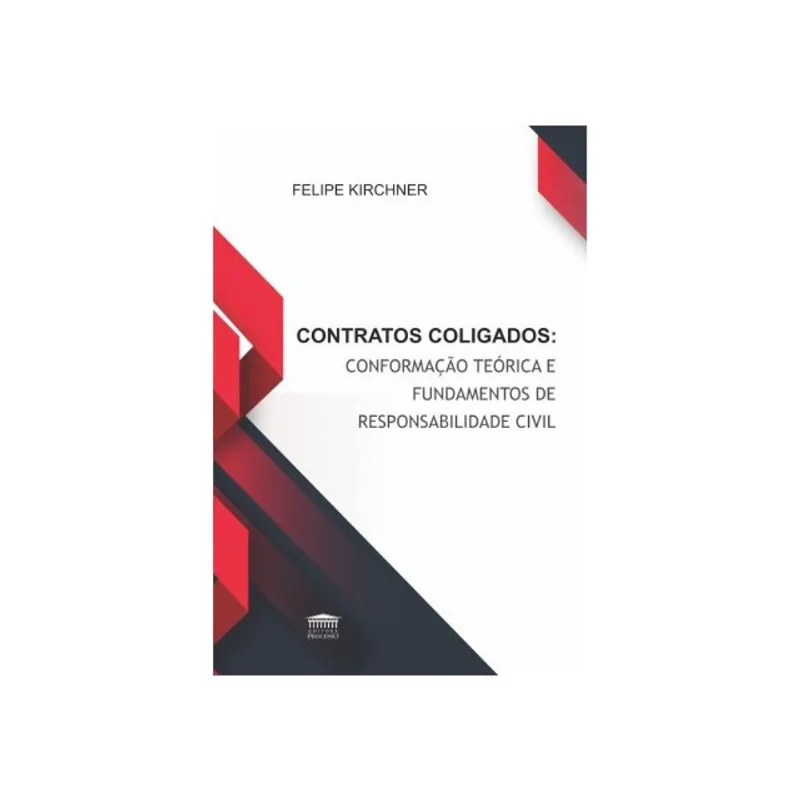 CONTRATOS COLIGADOS - CONFORMAÇÃO TEÓRICA E FUNDAMENTOS DE RESPONSABILIDADE CIVIL