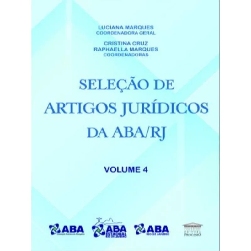 SELEÇÃO DE ARTIGOS JURÍDICOS DA ABA/RJ - VOL. 4