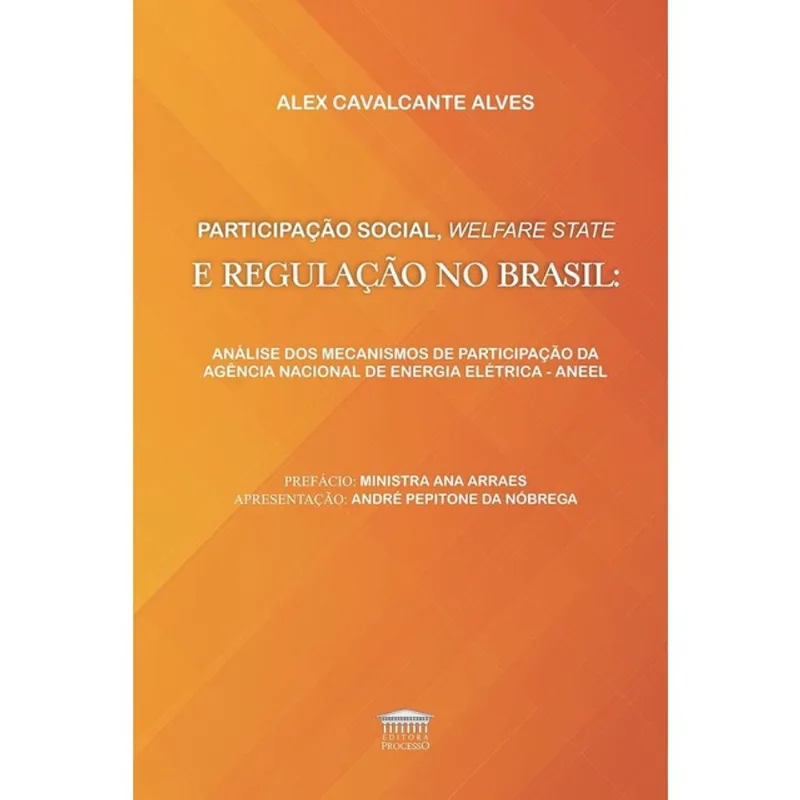 PARTICIPAÇÃO SOCIAL, WELFARE STATE E REGULAÇÃO NO BRASIL