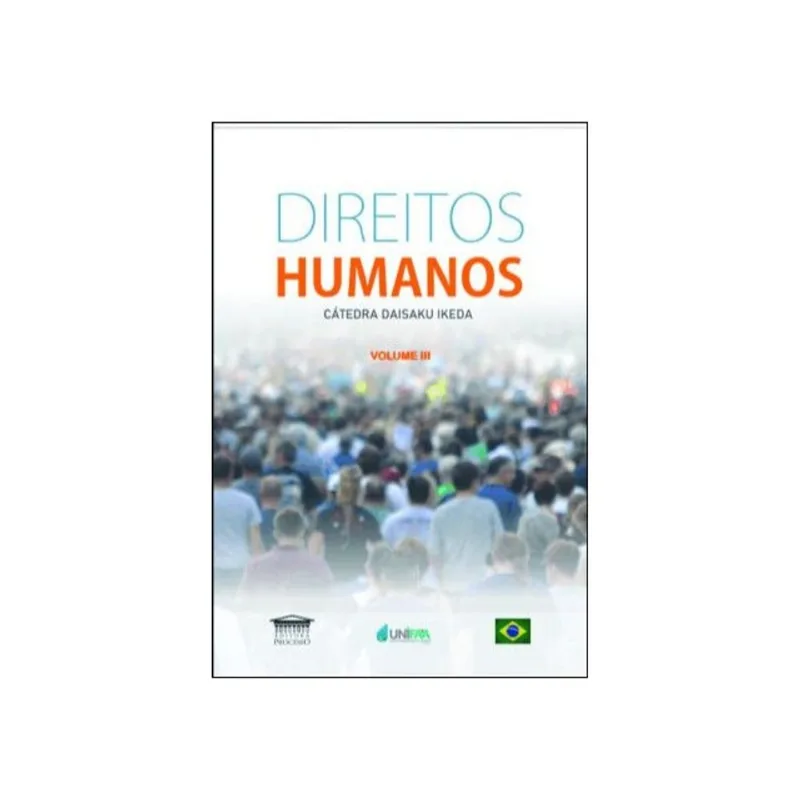 DIREITOS HUMANOS - CÁTEDRA DAISAKU IKEDA - VOL. 3