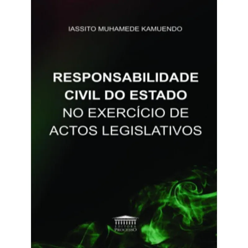 RESPONSABILIDADE CIVIL DO ESTADO NO EXERCÍCIO DE ACTOS LEGISLATIVOS