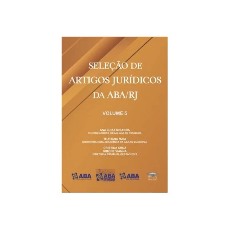SELEÇÃO DE ARTIGOS JURÍDICOS DA ABA/RJ - VOL. 5