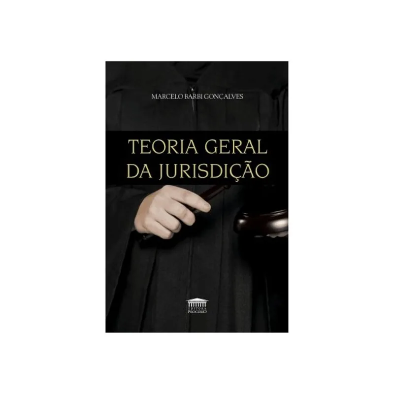 TEORIA GERAL DA JURISDIÇÃO