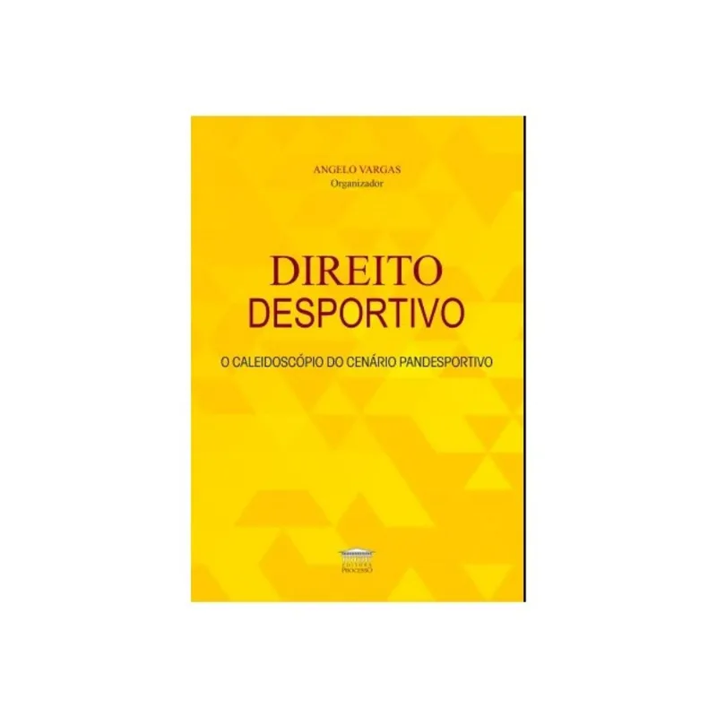 DIREITO DESPORTIVO - O CALEIDOSCÓPIO DO CENÁRIO PANDESPORTIVO