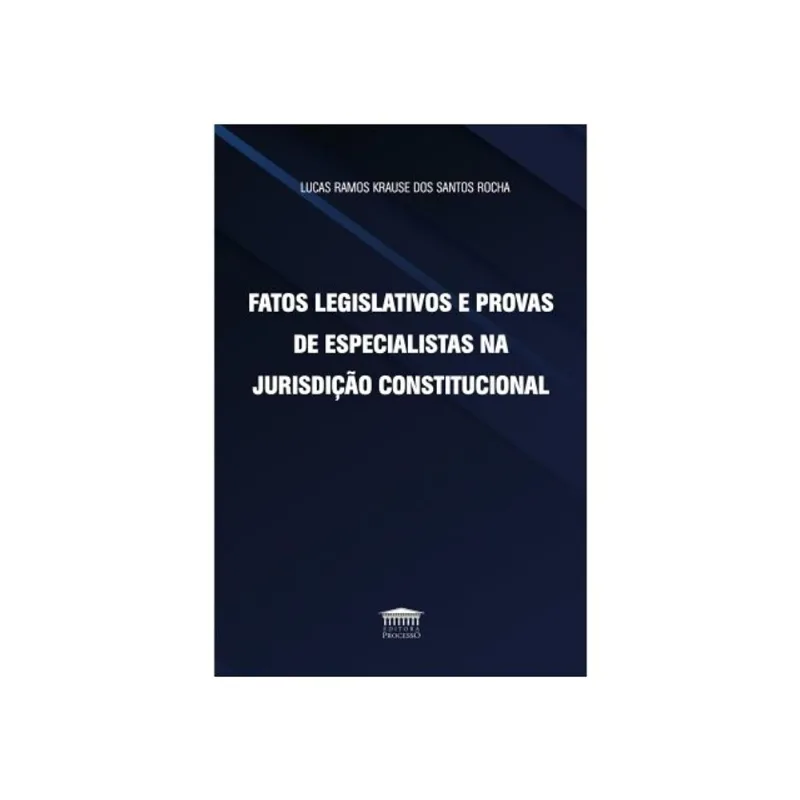 FATOS LEGISLATIVOS E PROVAS DE ESPECIALISTAS NA JURISDIÇÃO CONSTITUCIONAL