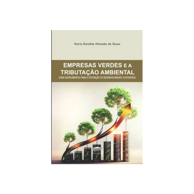 EMPRESAS VERDES E A TRIBUTAÇÃO AMBIENTAL