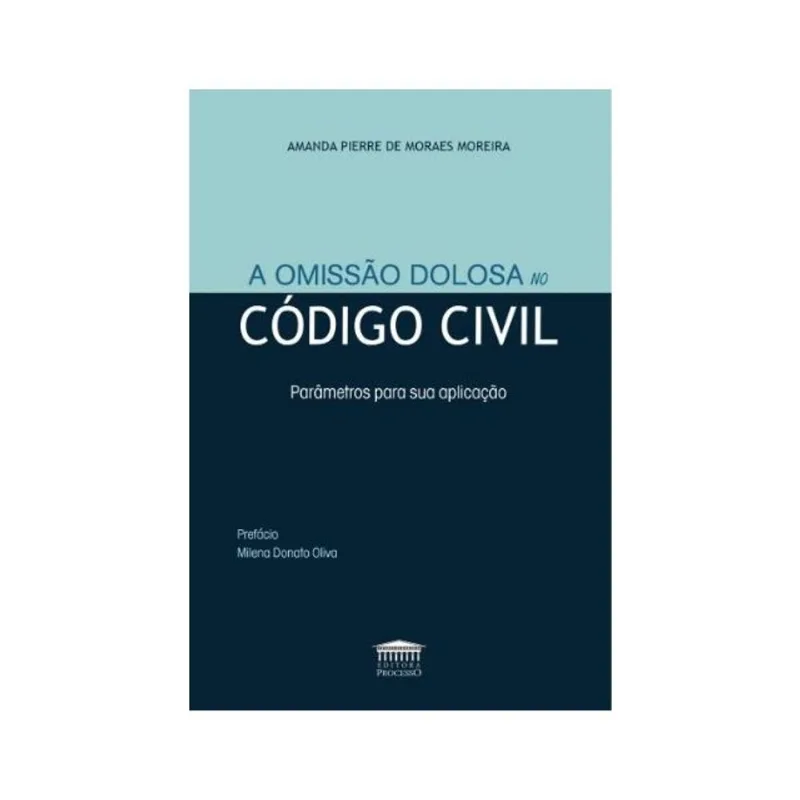 A OMISSÃO DOLOSA NO CÓDIGO CIVIL - 2024