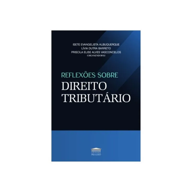 REFLEXÕES SOBRE DIREITO TRIBUTÁRIO