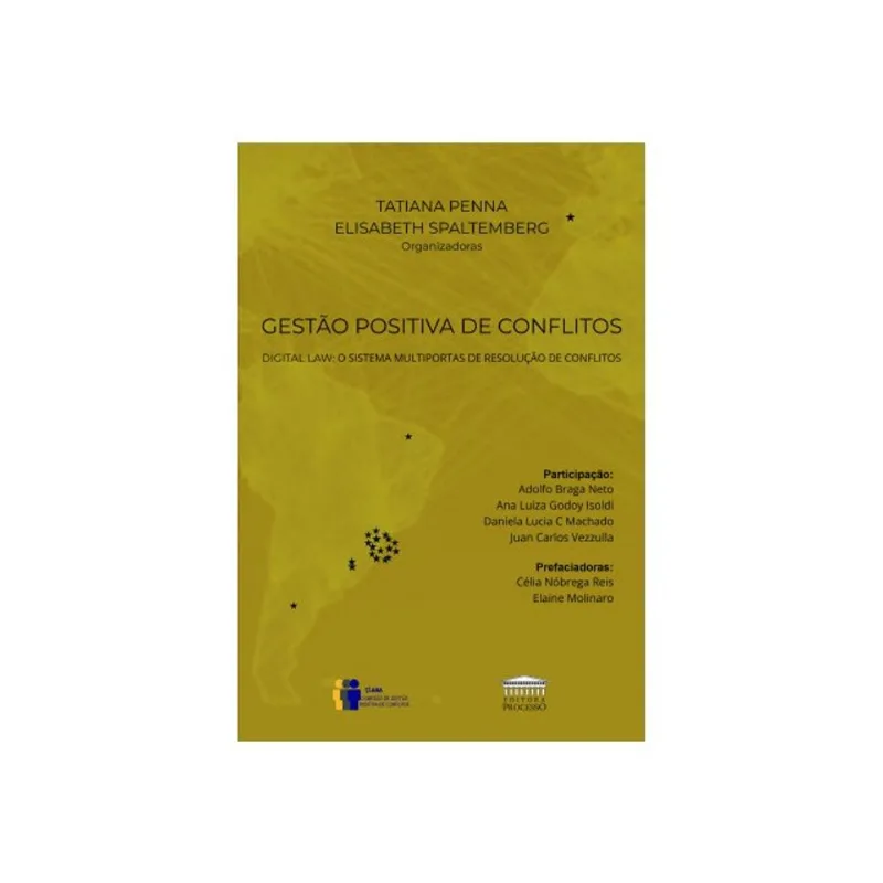 GESTÃO POSITIVA DE CONFLITOS DIGITAL LAW - O SISTEMA MULTIPORTAS DE RESOLUÇÃO DE CONFLITOS