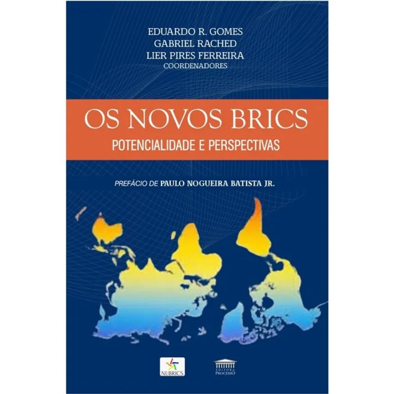 OS NOVOS BRICS - POTENCIALIDADE E PERSPECTIVAS