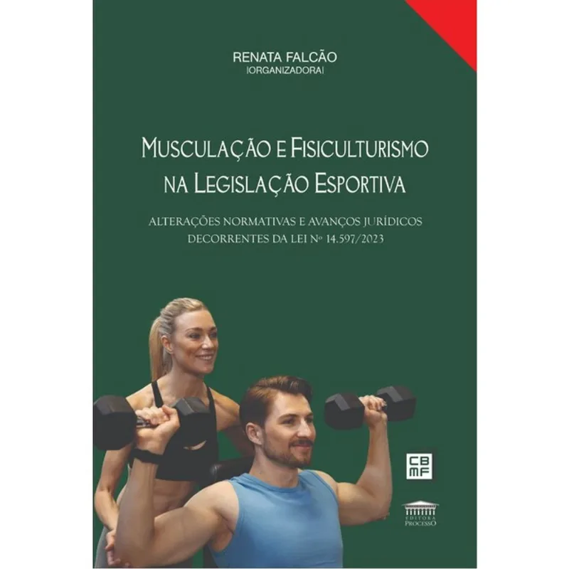MUSCULAÇÃO E FISICULTURISMO NA LEGISLAÇÃO ESPORTIVA