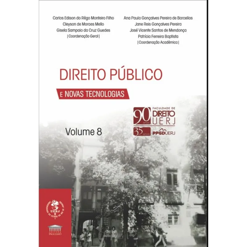 DIREITO PÚBLICO E NOVAS TECNOLOGIAS VOL. 8 - 90 ANOS UERJ