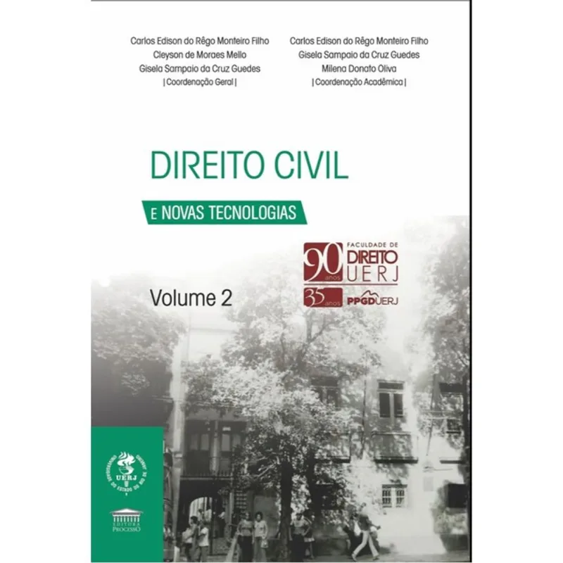 DIREITO CIVIL E NOVAS TECNOLOGIAS VOL. 2 - 90 ANOS UERJ