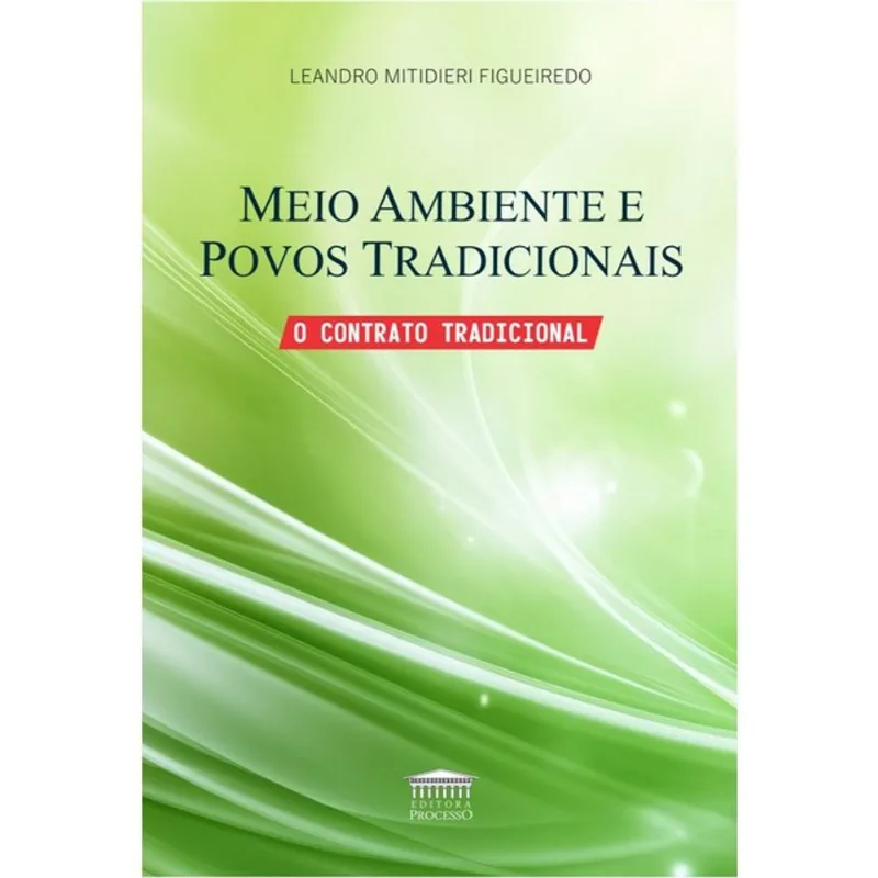 MEIO AMBIENTE E POVOS TRADICIONAIS - O CONTRATO TRADICIONAL